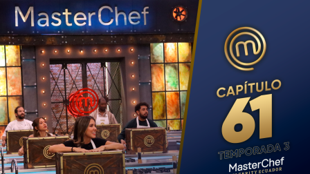 Capítulo 61 de MasterChef Celebrity Ecuador.
