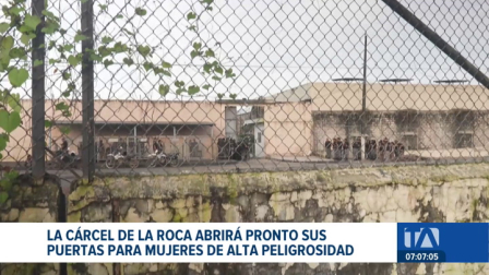 El Gobierno confirmó que en los próximos días las internas de alta peligrosidad serán trasladadas a la cárcel La Roca. Un reportaje de Ismenia Solórzano