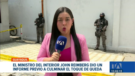 El funcionario John Reimberg entregó balances horas previas a que culmine el toque de queda, detallando el operativo en dicha localidad.