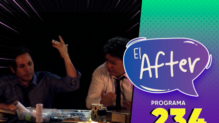 Programa 234 | El After | 18/05/2026