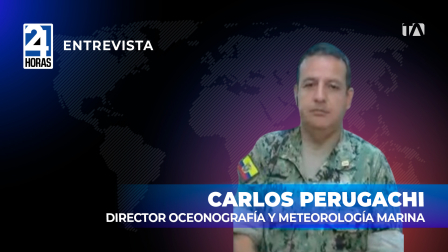 "El fenómeno de El Niño se extendería hasta los primeros meses de 2027" indicó Carlos Perugachi, director de oceanografía y meteorología marina, sobre la duración del evento climático.