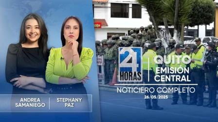 Revise las noticias más destacadas de Quito en nuestro Noticiero 24 Horas Emisión Central de este lunes 26 de mayo del 2025.
