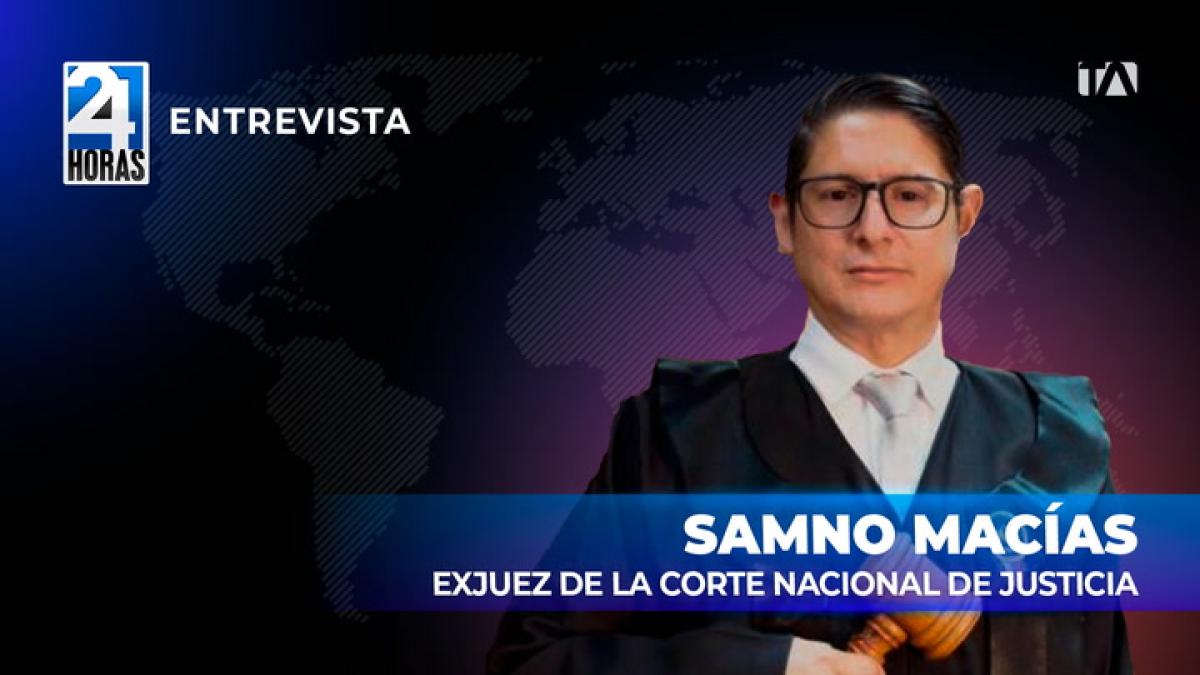 Samno Macías: 'La crisis en la Función Judicial es ocasionada por Mario ...